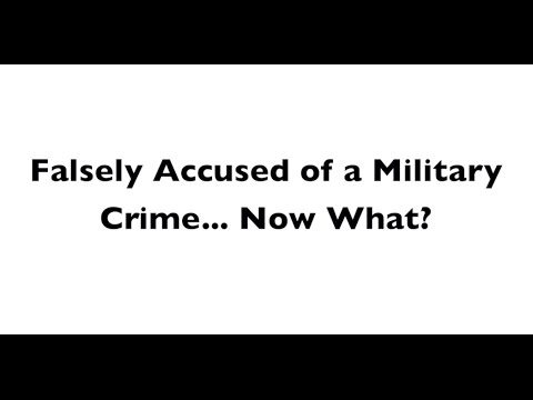 Military Lawyer Defends False Allegations In Military Courts Best Military Defense Attorney False Allegations Military Crimes