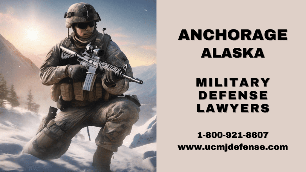 Anchorage Military Defense Lawyers - Alaska Court Martial Attorneys - Article 120 Ucmj Law Firm