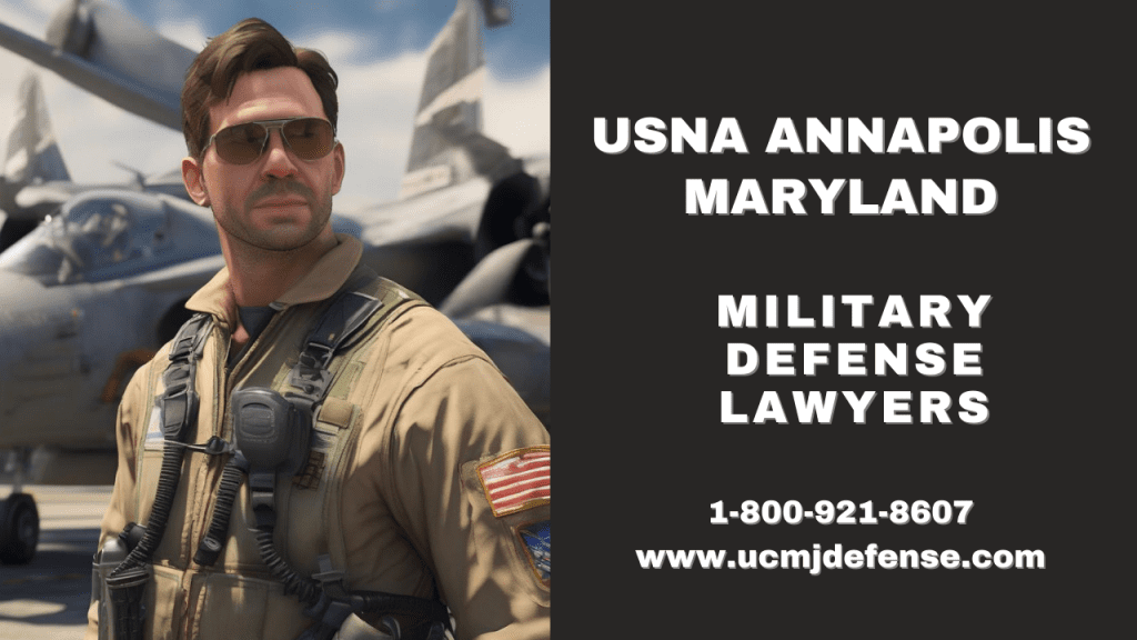 Us Naval Academy Military Defense Lawyers - Annapolis Md Court Martial Attorneys - Article 120 Ucmj