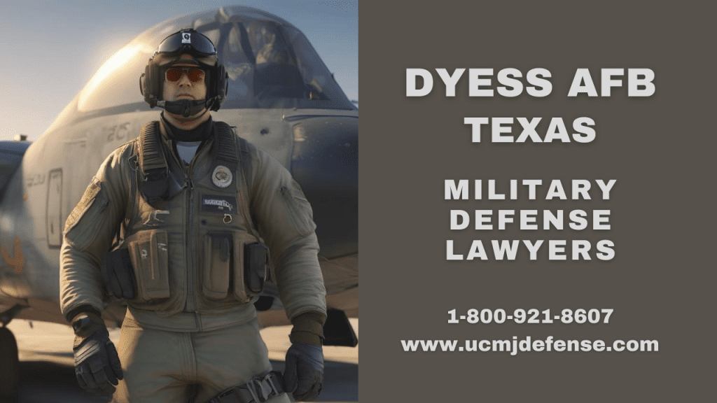 Abilene Tx Military Defense Lawyers - Dyess Afb Court Martial Attorneys - Article 120 Ucmj