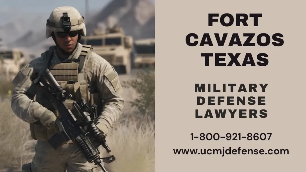 Fort Cavazos Military Defense Lawyers - Killeen Tx Court Martial Attorneys - Article 120 Ucmj