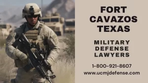 Fort Cavazos Military Defense Lawyers - Killeen TX Court Martial Attorneys - Article 120 UCMJ