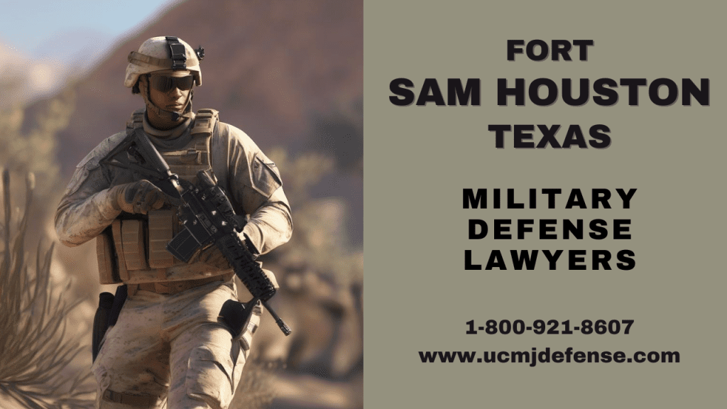 San Antonio Military Defense Lawyers - Fort Sam Houston Court Martial Attorneys - Article 120 Ucmj