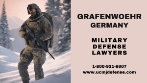 Grafenwoehr Military Defense Lawyers - Germany Court Martial Attorneys - Article 120 UCMJ