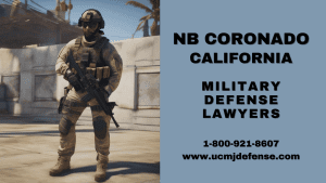 NB Coronado Military Defense Lawyers - San Diego Court Martial Attorneys - Article 120 UCMJ