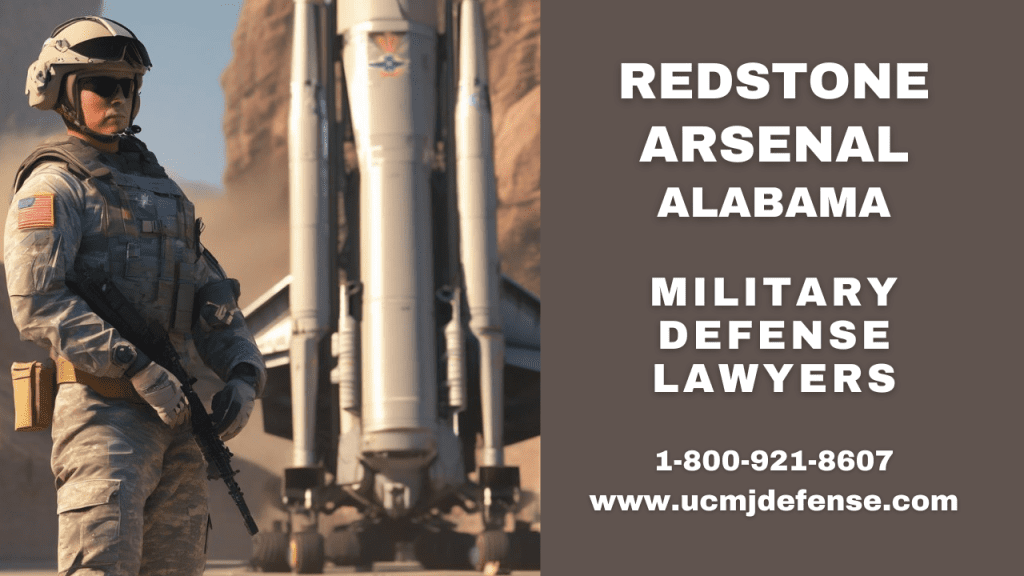 Redstone Arsenal Military Defense Lawyers - Alabama Court Martial Attorneys - Article 120 Ucmj