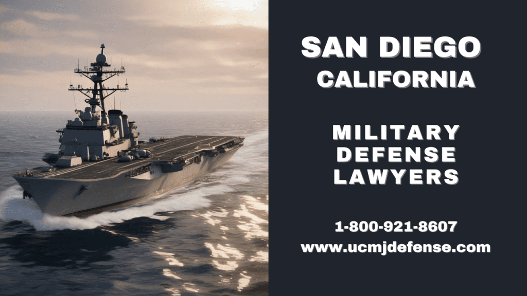 San Diego Military Defense Lawyers - California Court Martial Attorneys - Article 120 Ucmj