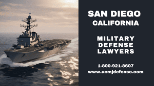 San Diego Military Defense Lawyers - California Court Martial Attorneys - Article 120 UCMJ