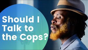 Should I talk to the police? Criminal defense lawyer explains why you should never talk to the cops