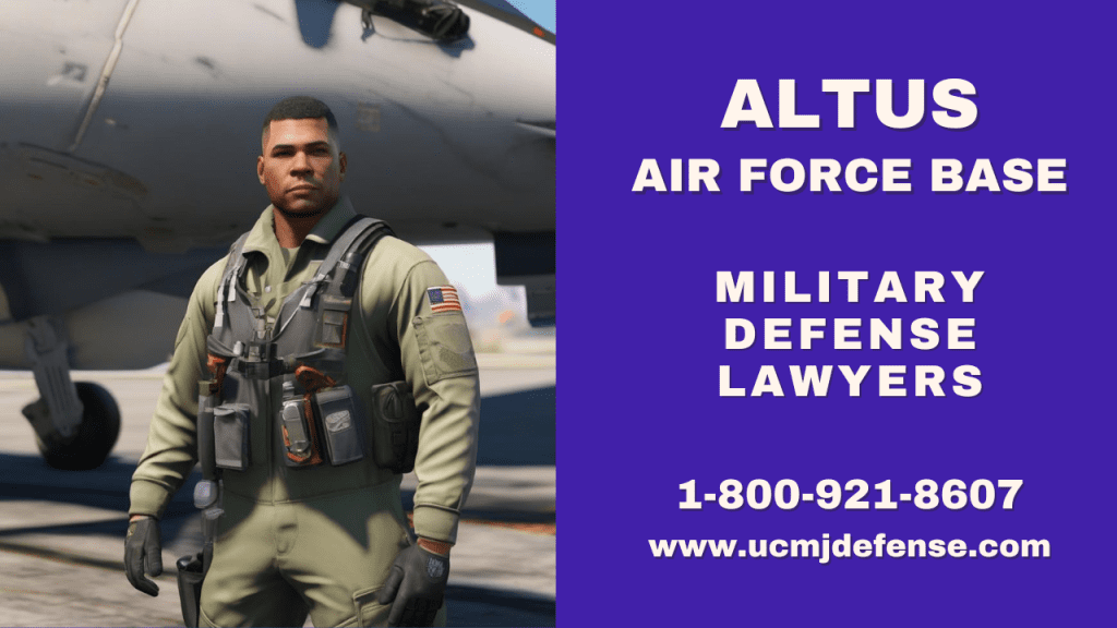 Altus Afb Court Martial Lawyers - Ucmj Article 120 Military Defense Attorneys