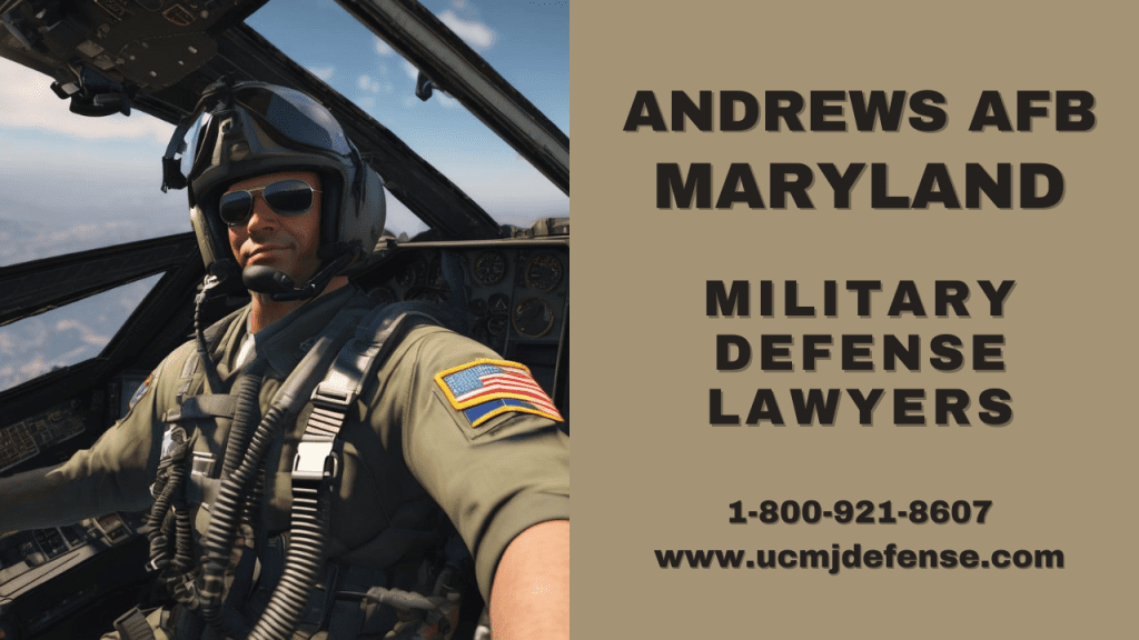 Andrews Afb Military Defense Lawyers - Court Martial Attorneys - Article 120 Ucmj