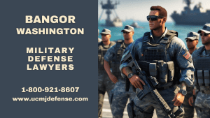 discusses military sexual assault and UCMJ Article 120 allegations in Bangor, Washington. Our experienced civilian military defense lawyers defend military cases in Bangor, Washington. Contact our civilian court-martial attorneys today to schedule a consultation.