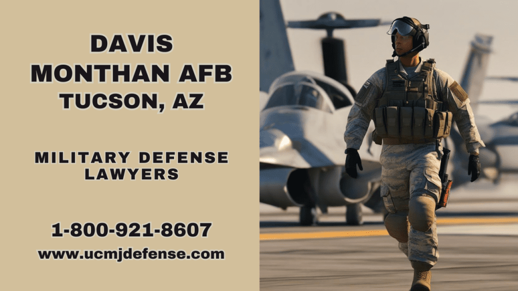 Davis Monthan Article 120 Ucmj Military Defense Lawyers - Tucson Az Court Martial Attorneys