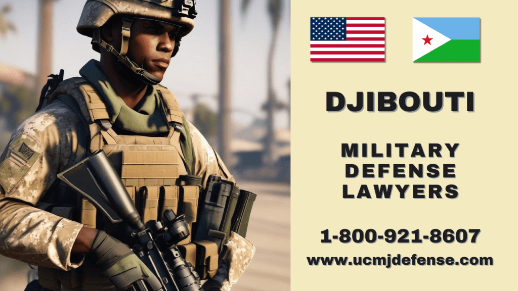 Djibouti Military Defense Lawyers - Court Martial Attorneys - Article 120 Ucmj