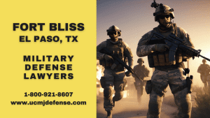 El Paso TX Article 120 UCMJ Court Martial Attorneys - Military Defense Lawyers