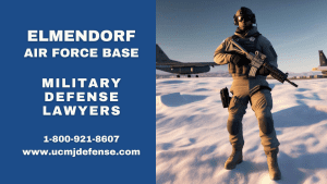 Elmendorf AFB Court Martial Lawyers - Article 120 UCMJ Military Defense Attorneys