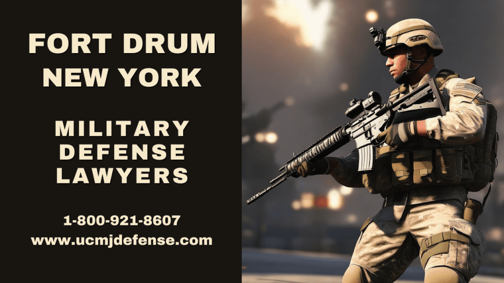 Fort Drum Ny Court Martial Attorneys - Article 120 Ucmj - Military Defense Lawyers