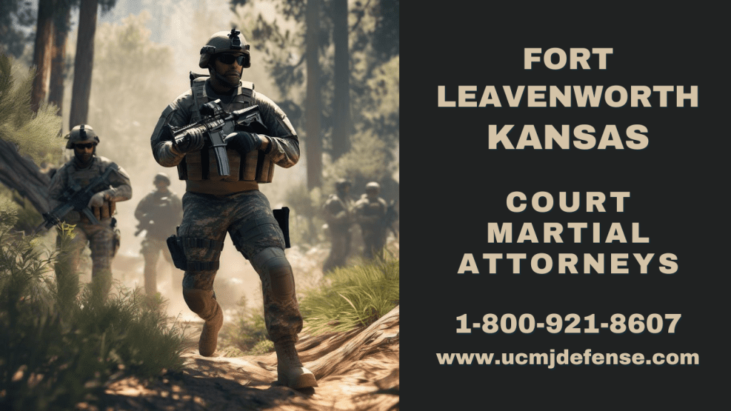 Fort Leavenworth Ks Article 120 Ucmj Military Defense Lawyers - Court Martial Attorneys