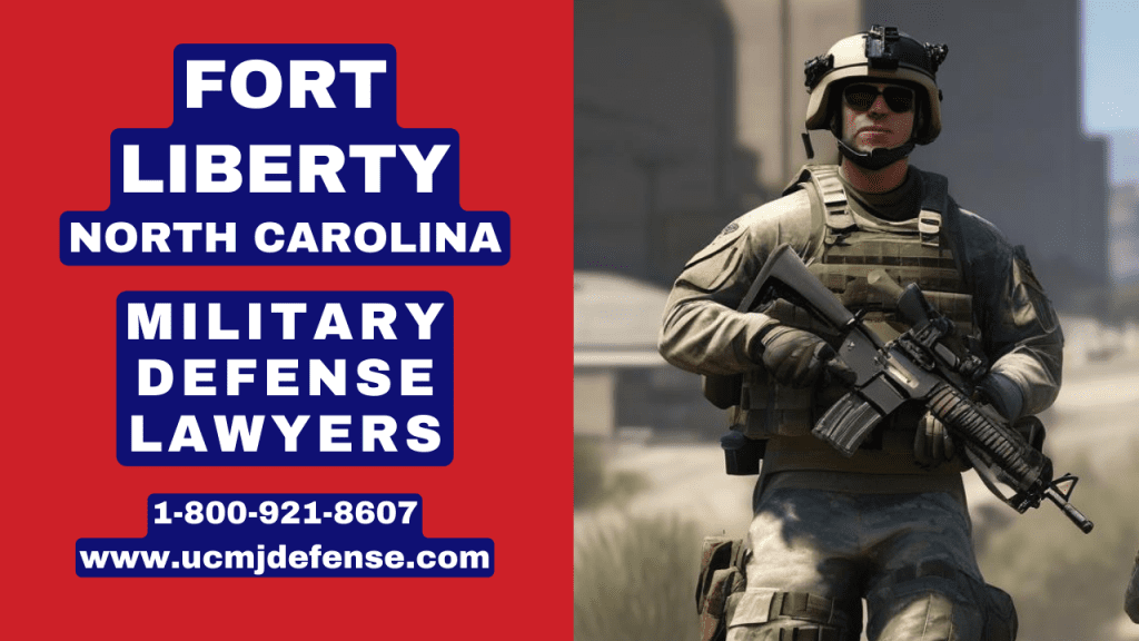 Fort Liberty Nc Court Martial Attorneys - Article 120 Ucmj - Military Defense Lawyers