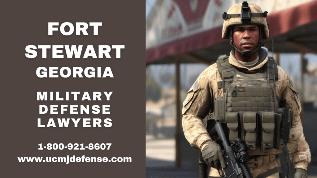 Fort Stewart Military Defense Lawyers - Georgia Court Martial Attorneys - Article 120 Ucmj