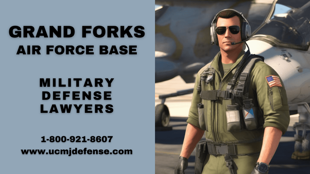 Grand Forks Afb Military Defense Lawyers - Court Martial Attorneys - Article 120 Ucmj