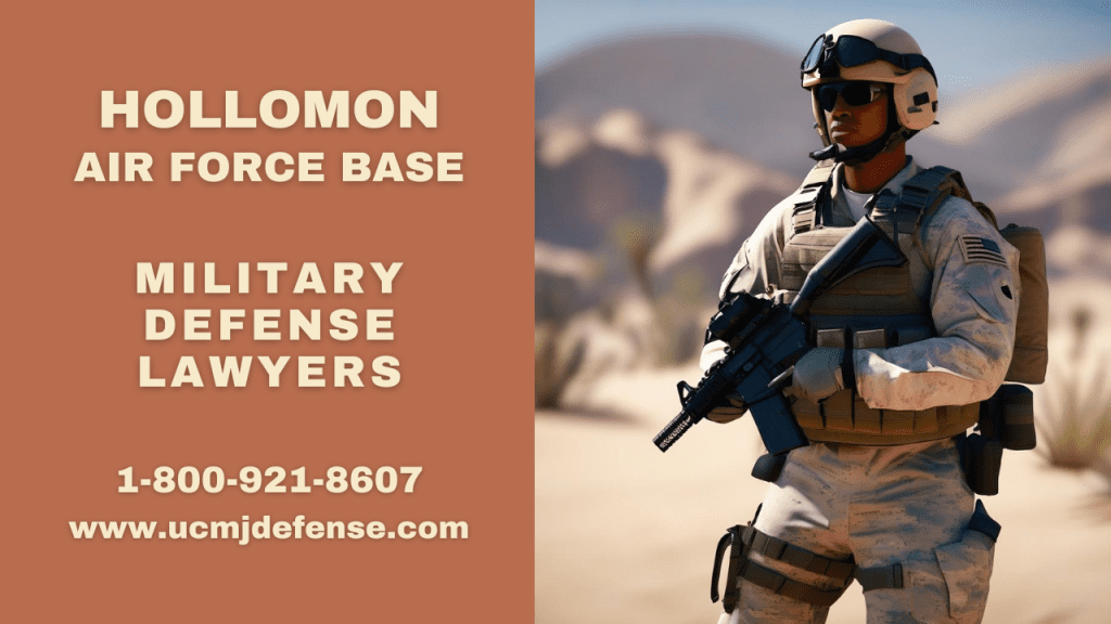 Hollomon Afb Military Defense Lawyers - New Mexico Court Martial Attorneys - Article 120 Ucmj