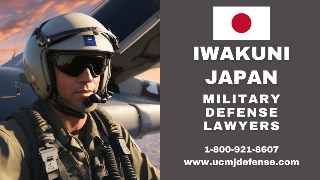 Iwakuni Japan Military Defense Lawyers - Court Martial Attorneys - Article 120 Ucmj