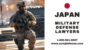 Japan Military Defense Lawyers - Court Martial Attorneys - Article 120 UCMJ