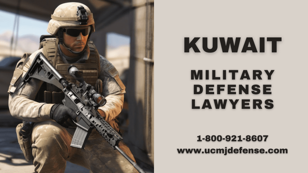 Kuwait Military Defense Lawyers - Court Martial Attorneys - Article 120 Ucmj