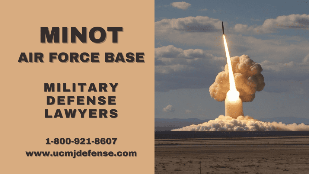 Minot Afb Military Defense Lawyers - North Dakota Court Martial Attorneys - Article 120 Ucmj