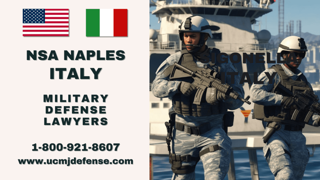 Nsa Naples Court Martial Lawyers - Italy Ucmj Article 120 Military Defense Attorneys