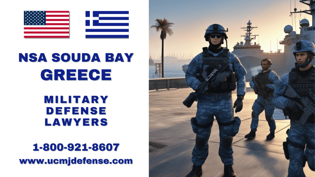 Nsa Souda Bay Greece Military Defense Lawyers - Court Martial Attorneys - Article 120 Ucmj