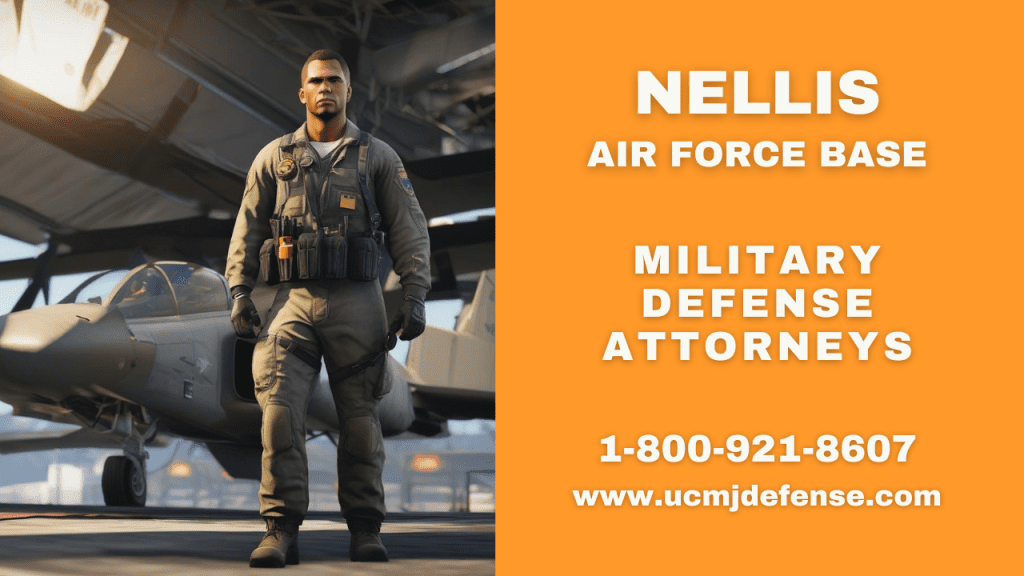 Nellis Afb Ucmj Article 120 Court Martial Lawyers Las Vegas Military Defense Lawyers