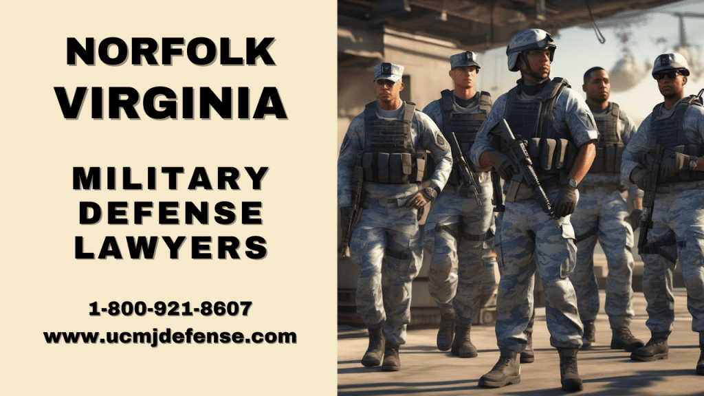 Norfolk Va Court Martial Attorneys - Article 120 Ucmj - Military Defense Lawyers