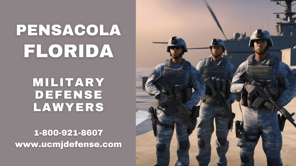 Pensacola Court Martial Attorneys - Florida Military Defense Lawyers - Article 120 Ucmj