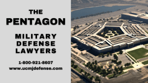 Pentagon Military Defense Lawyers - Arlington VA Court Martial Attorneys - Article 120 UCMJ