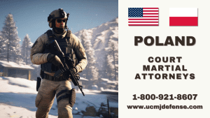 Poland Military Defense Lawyers - Court Martial Attorneys Article 120 UCMJ