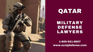 Qatar Military Defense Lawyers - Court Martial Attorneys - Article 120 UCMJ