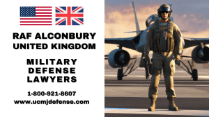 RAF Alconbury Military Defense Lawyers - United Kingdom Court Martial Attorneys - Article 120 UCMJ