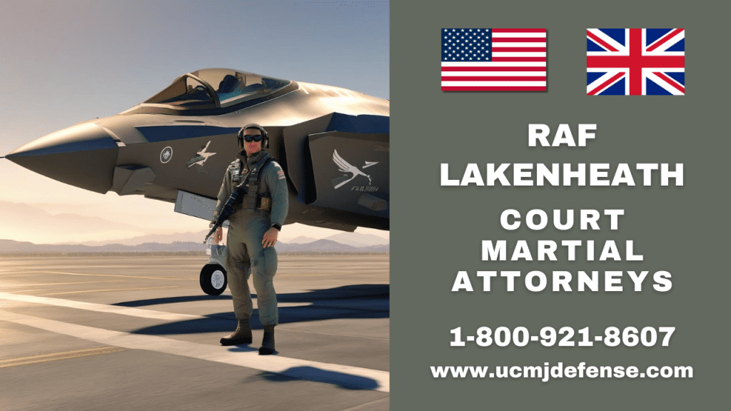 Raf Lakenheath Article 120 Ucmj Military Defense Lawyers - Court Martial Attorneys