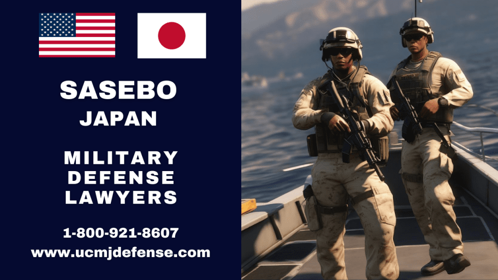 Sasebo Ucmj Article 120 Military Defense Lawyers - Japan Court Martial Attorneys