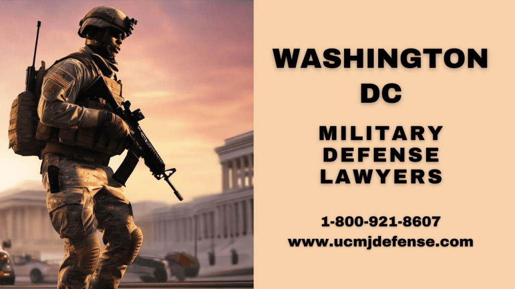 Washington Dc Military Defense Lawyers - Court Martial Attorneys - Article 120 Ucmj