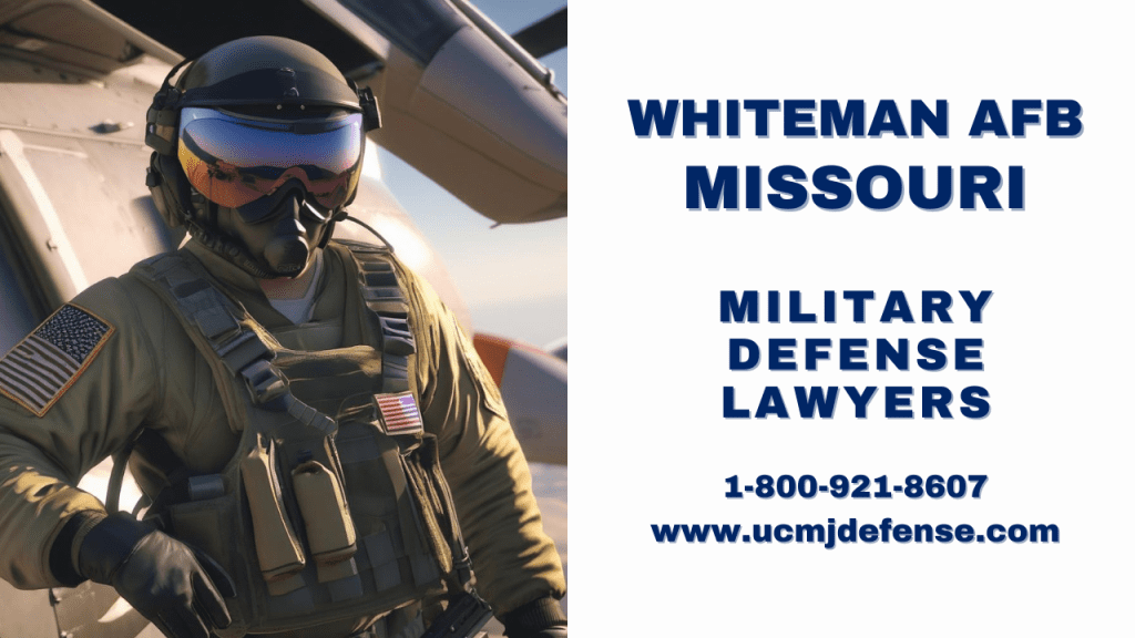 Whiteman Afb Military Defense Lawyers - Missouri Court Martial Attorneys - Article 120 Ucmj