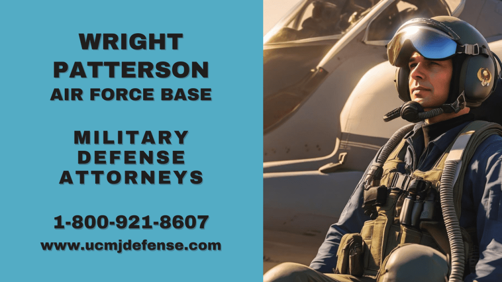 Wright Patterson Afb Military Defense Lawyers - Ohio Article 120 Ucmj Court Martial Attorneys