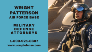 Wright Patterson AFB Military Defense Lawyers - Ohio Article 120 UCMJ Court Martial Attorneys