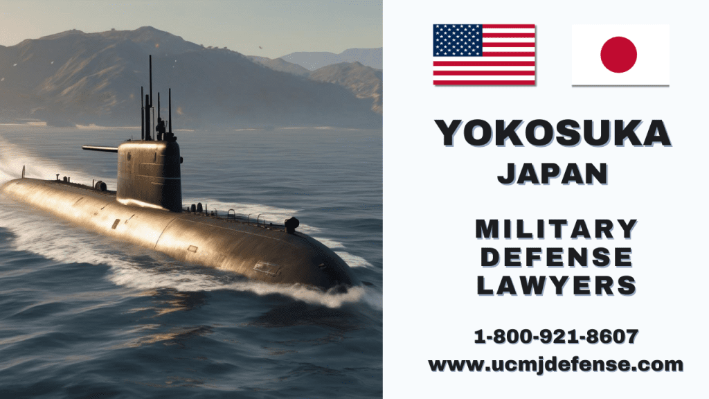 Yokosuka Military Defense Lawyers - Japan Article 120 Ucmj Court Martial Attorneys