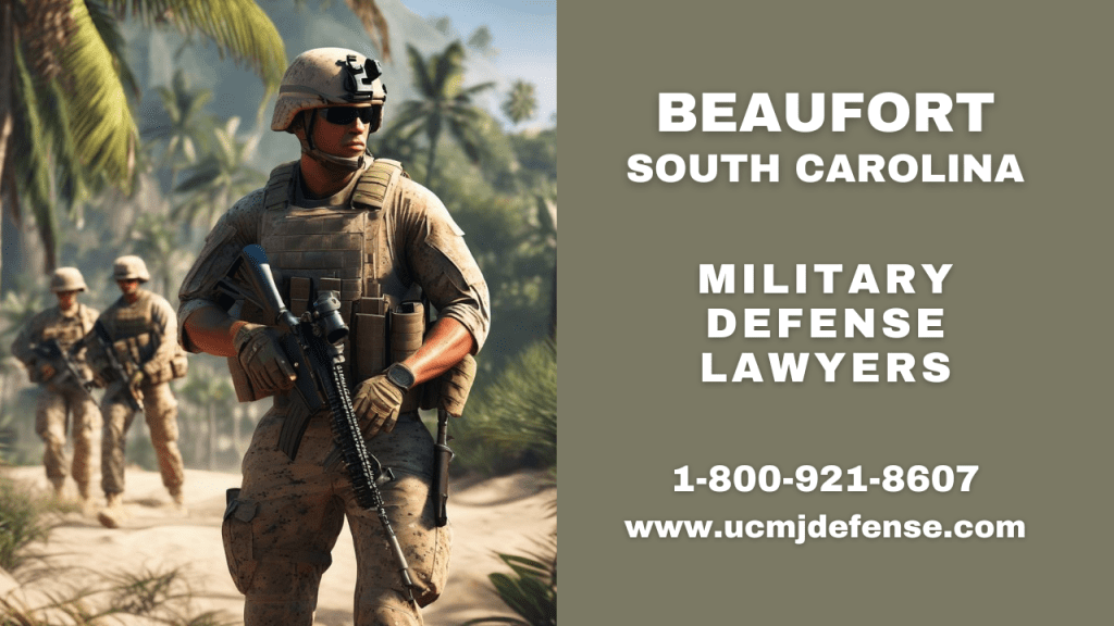 Beaufort Sc Military Defense Lawyers - Article 120 Ucmj Court Martial Attorneys