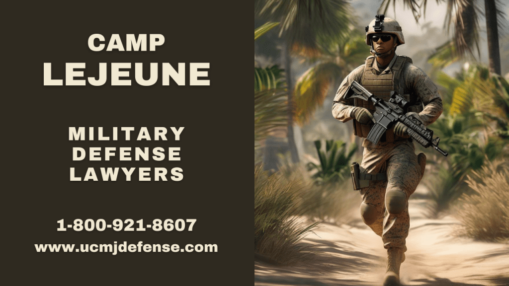 Camp Lejeune Nc Article 120 Ucmj Military Defense Lawyers - Marine Corps Court Martial Attorneys