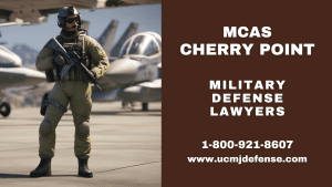 Cherry Point NC Article 120 UCMJ Marine Military Defense Lawyers - Court Martial Attorneys