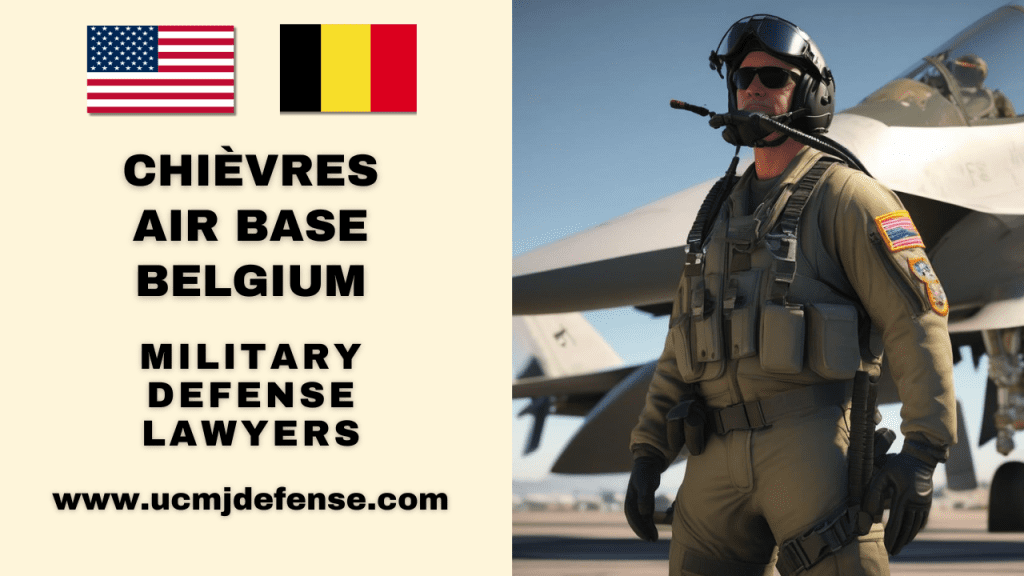 Chièvres Air Base Belgium Military Defense Lawyers - Court Martial Attorneys Article 120 Ucmj